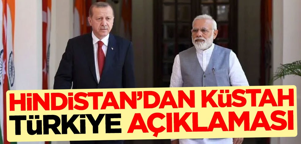 Hindistan'dan küstah Türkiye açıklaması