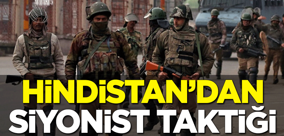 Hindistan’dan Siyonist taktiği; haksız, hukuksuz tutuklama!