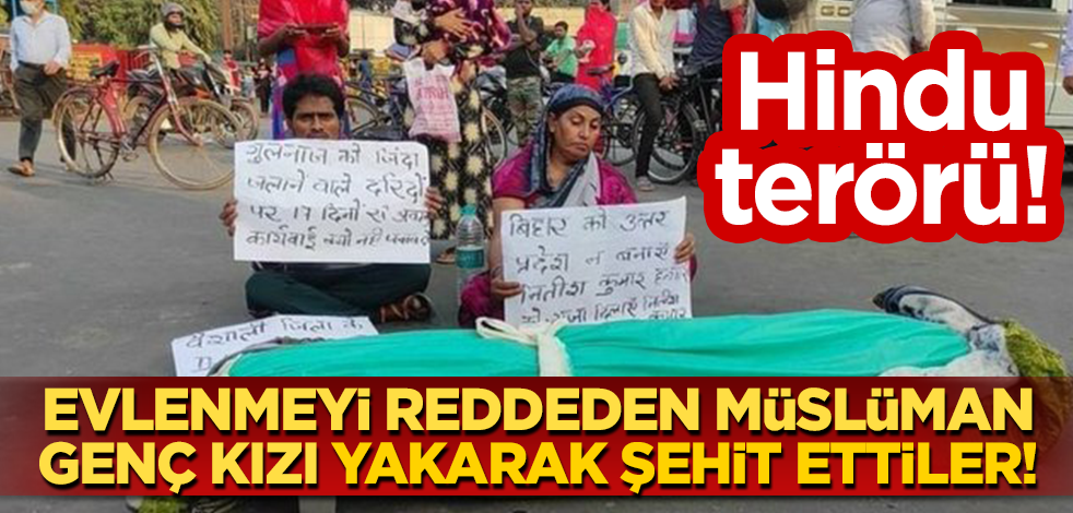 Hindu terörü: Evlenmeyi reddeden Müslüman genç kızı yakarak şehit ettiler!