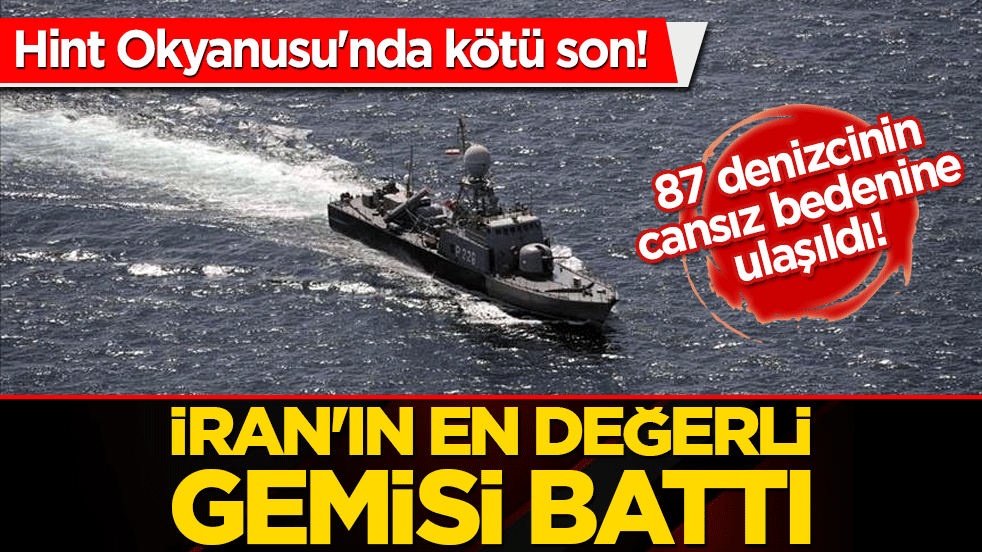 Hint Okyanusu'nda kötü son! İran'ın en değerli gemisi batırıldı