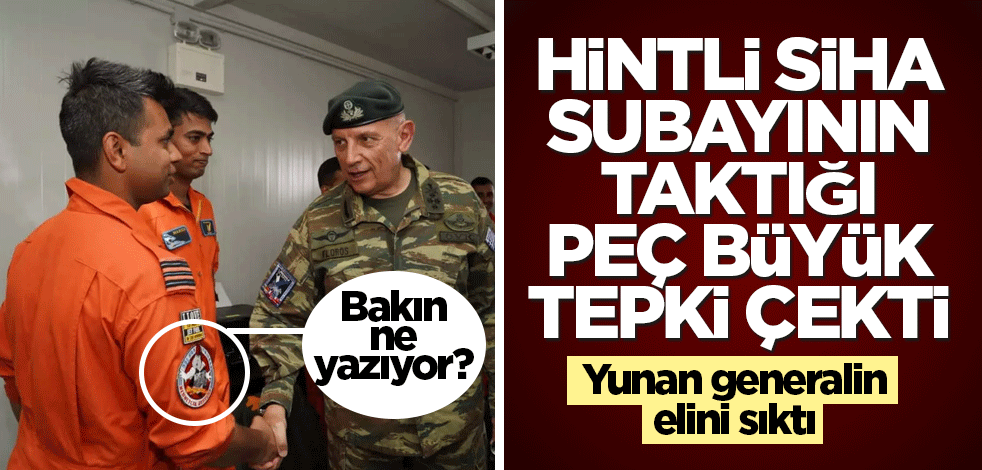 Hintli SİHA subayının taktığı peç büyük tepki çekti! Yunan generalin elini sıktı