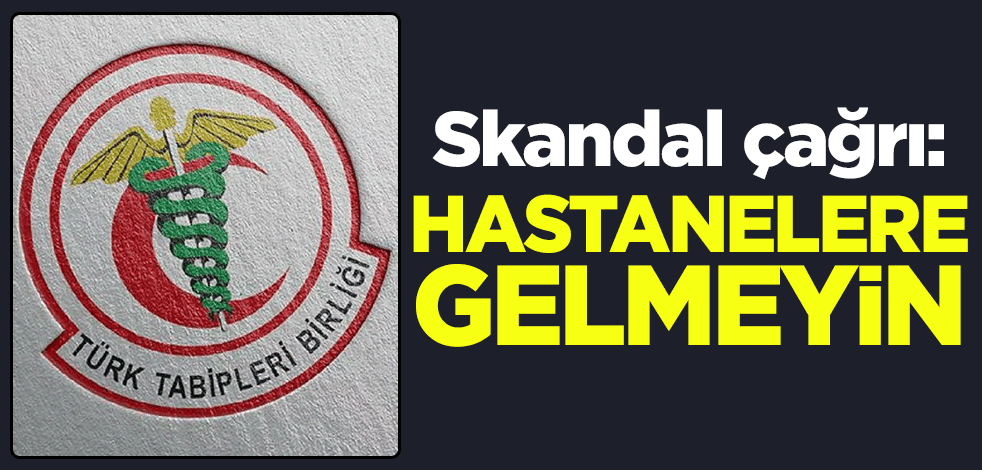 Hipokrat yeminini rafa kaldırdılar! Skandal çağrı: Hastanelere gelmeyin