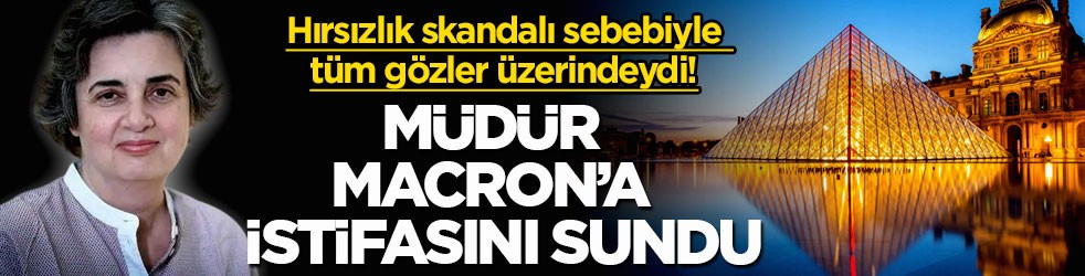 Hırsızlık skandalı sebebiyle tüm gözler üzerindeydi! Müdür Macron’a istifasını sundu