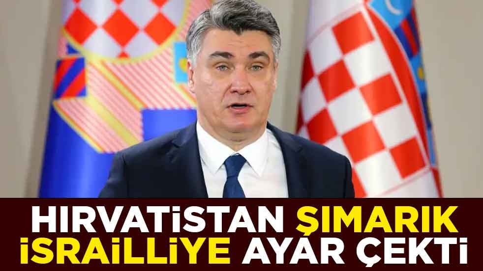 Hırvatistan şımarık İsrailliye ayar çekti