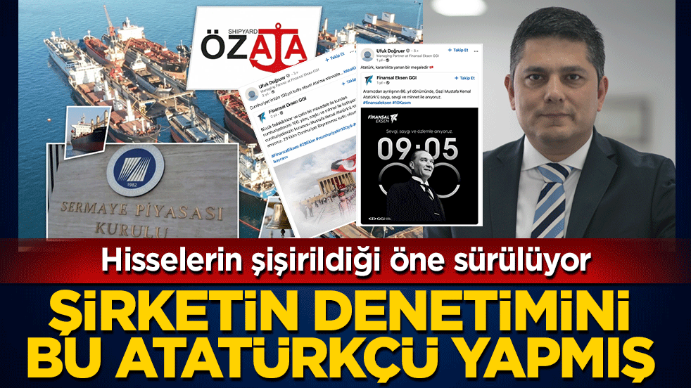 Hisselerin şişirildiği öne sürülüyor: Şirketin denetimini bu Atatürkçü yapmış