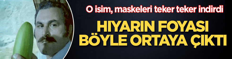 Hıyarın foyası böyle ortaya çıktı