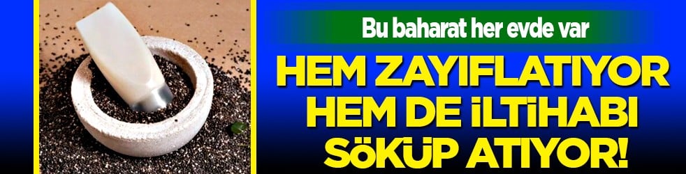 Hız kesmeden devam edin... Bu baharat her evde var: Hem zayıflatıyor hem de iltihabı söküp atıyor