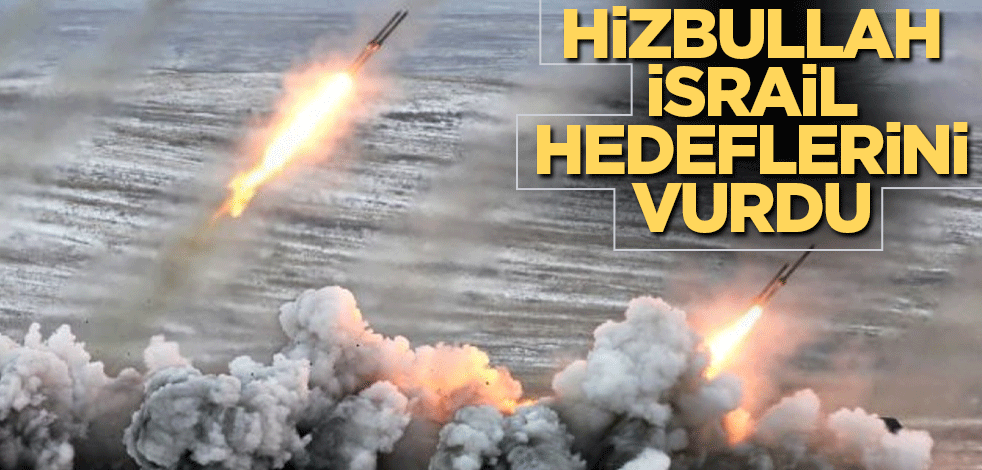 Hizbullah, Golan tepelerindeki İsrail hedeflerini vurdu
