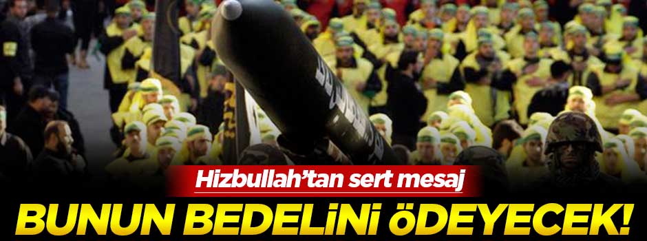 Hizbullah: İsrail, komutanımızı öldürmenin bedelini ödeyecek