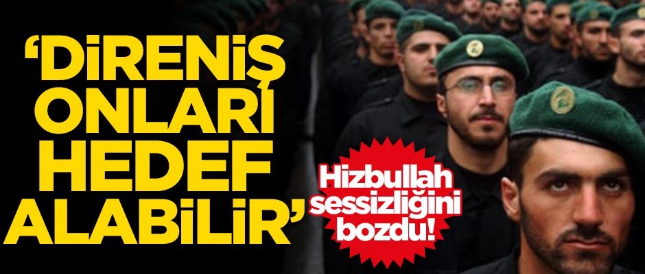 Hizbullah sessizliğini bozdu!