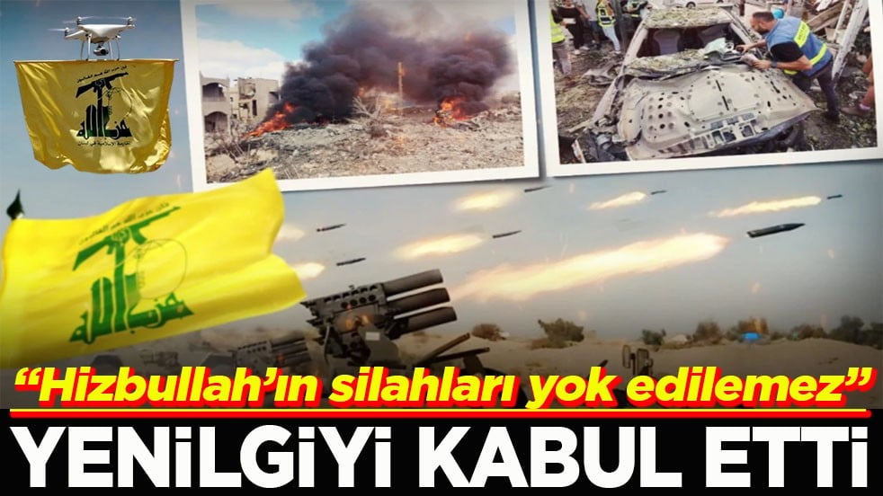 "Hizbullah’ın silahları yok edilemez" Yenilgiyi kabul etti