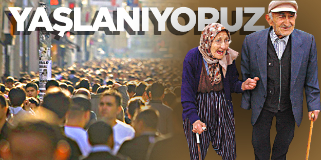 Hızla Yaşlanıyoruz