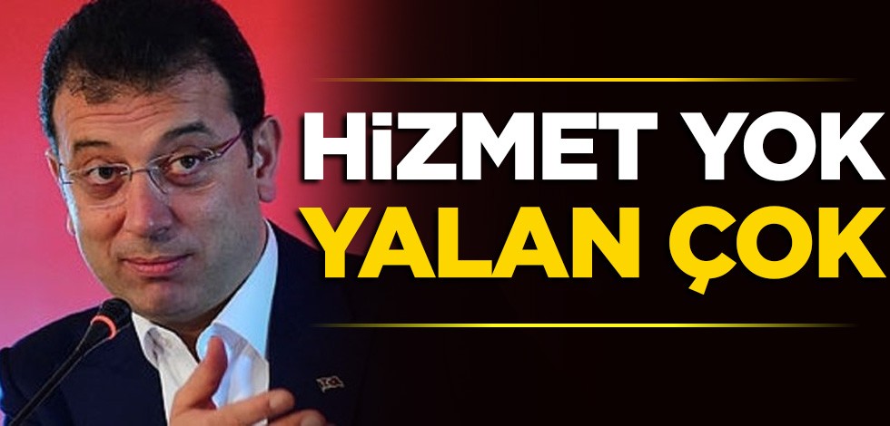 Hizmet yok yalan çok