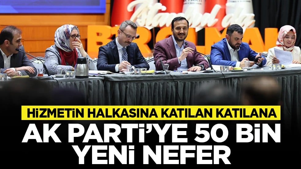 Hizmetin halkasına katılan katılana: AK Parti’ye 50 bin yeni nefer
