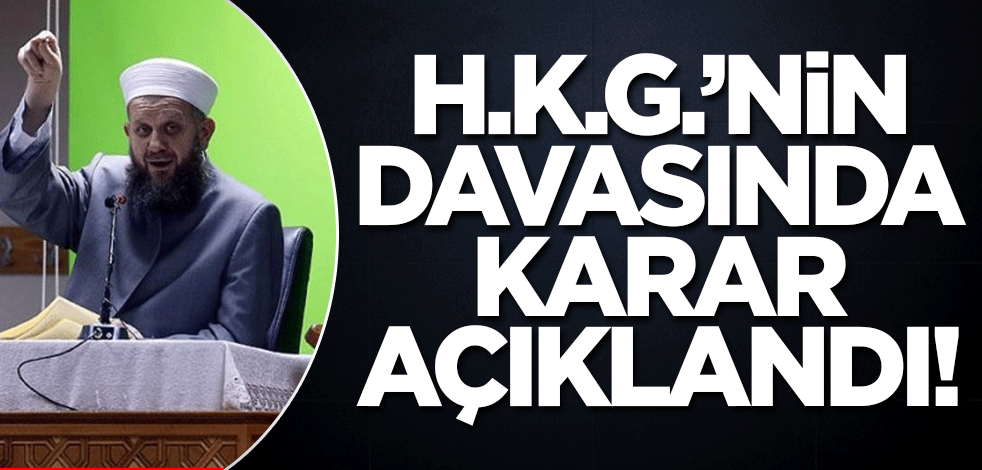 H.K.G. davasında karar açıklandı!