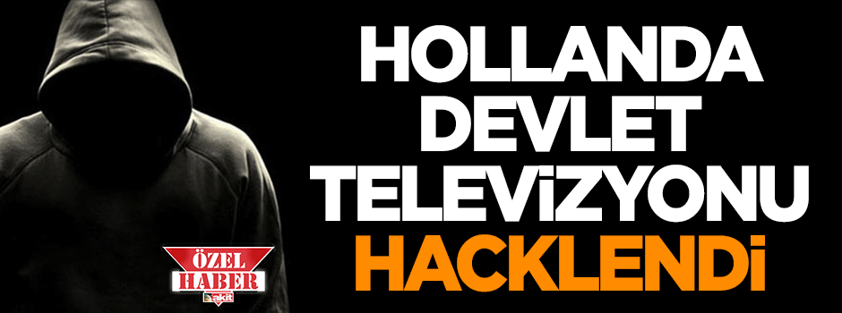 Hollanda devlet televizyonu hacklendi!