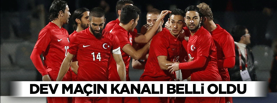 Hollanda - Türkiye maçının kanalı belli oldu
