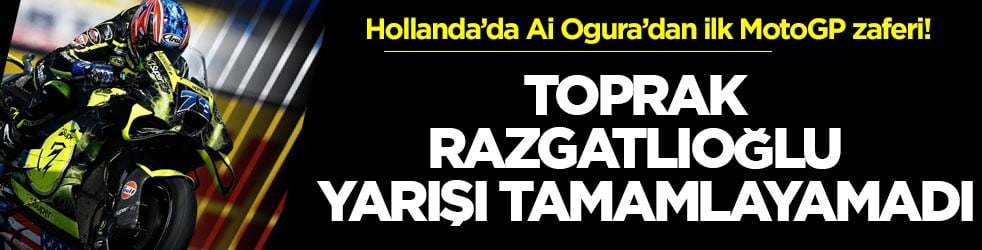 Hollanda’da Ai Ogura’dan ilk MotoGP zaferi! Toprak Razgatlıoğlu yarışı tamamlayamadı