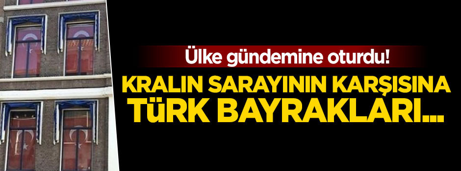 Hollanda'da Noordeinde Sarayı'nın karşısında Türk bayrakları
