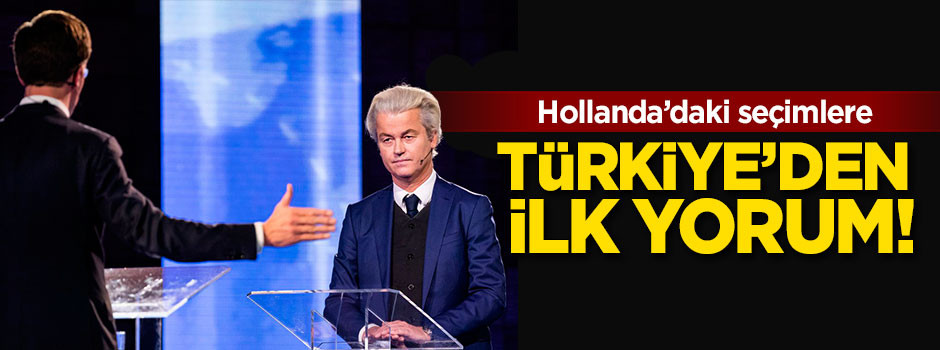Hollanda'daki seçimlere Türkiye'den ilk yorum!
