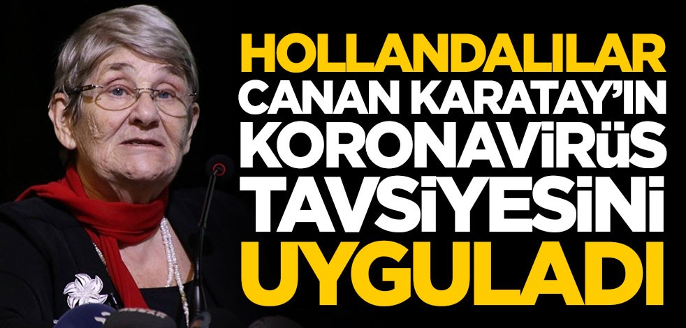 Hollandalılar Canan Karatay'ın koronavirüs tavsiyesini uygulamaya başladı