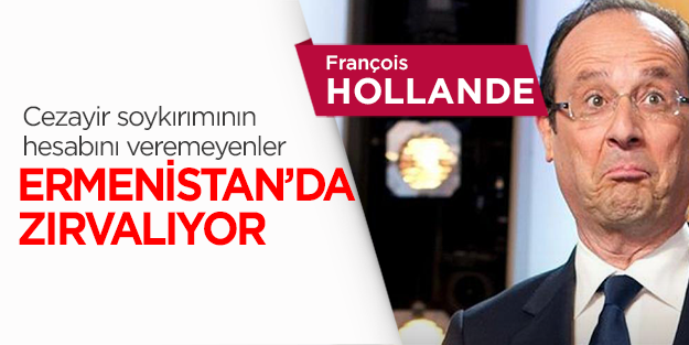 Hollande Ermenistan'da zırlavadı