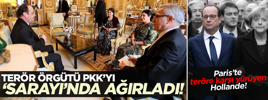 Hollande PKK'yı Elysee Sarayı'nda ağırladı!