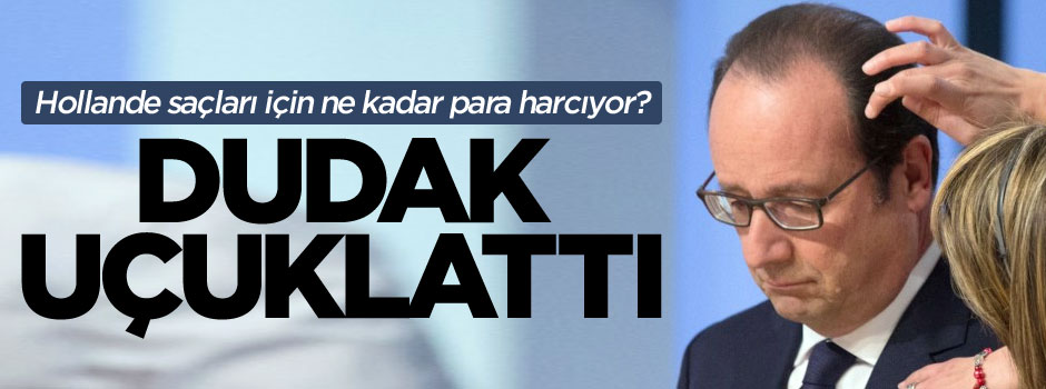 Hollande'ın kuaförüne verdiği maaş ağızları açık bıraktı