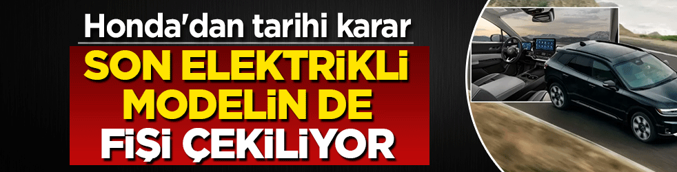 Honda'dan tarihi karar! Son elektrikli modelin de fişi çekiliyor