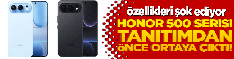 Honor 500 serisi tanıtımdan önce ortaya çıktı! Özellikleri şok ediyor