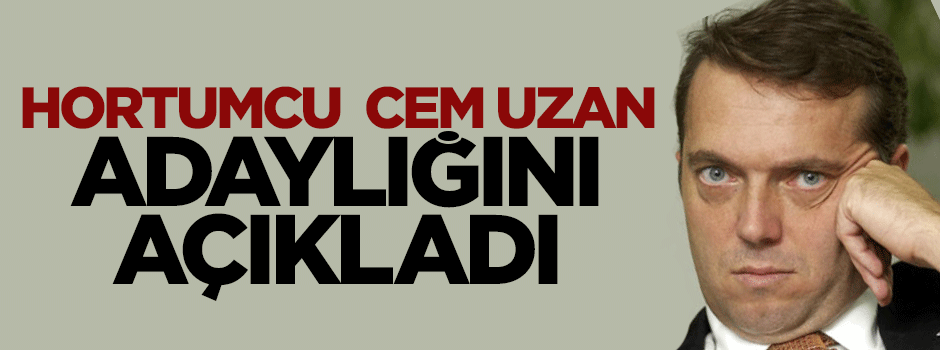 Hortumcu Cem Uzan Galatasaray Başkanlığı'na adaylığını açıkladı