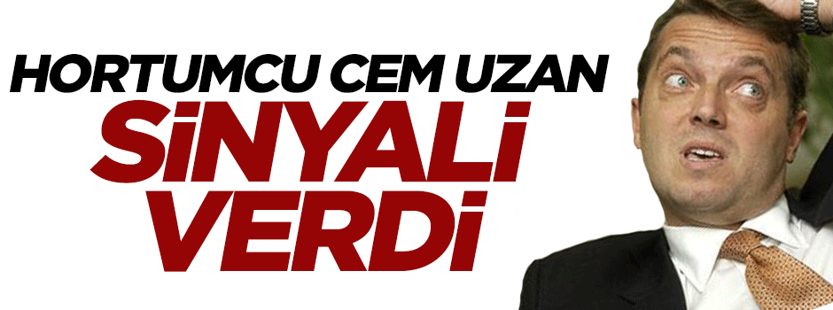 Hortumcu Cem Uzan’dan siyasete dönüş sinyali