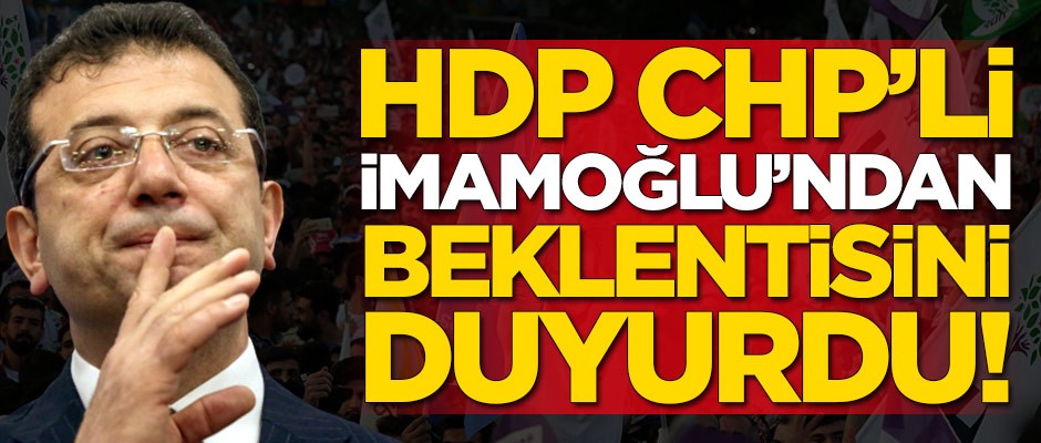 HDP Ekrem İmamoğlu'ndan beklentisini duyurdu