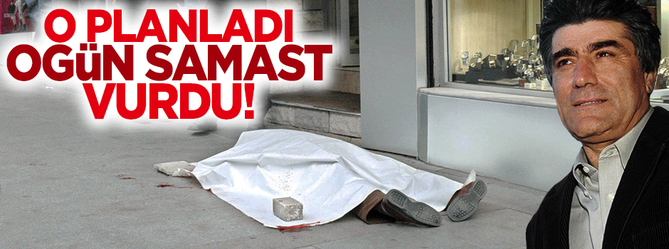 Hrant Dink suikastini Ali Fuat Yılmazer planladı