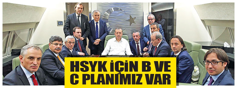 HSYK için B ve C planları var