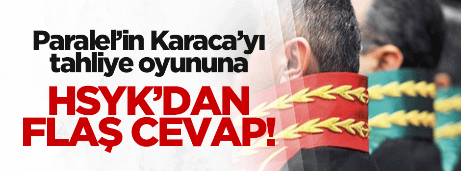HSYK'dan Paralel Çete'ye tahliye kararı veren hakime inceleme
