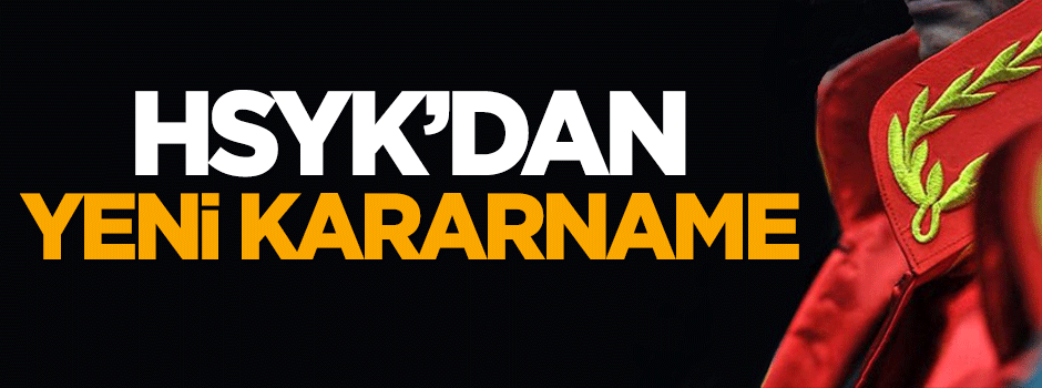 HSYK'dan yeni kararname!