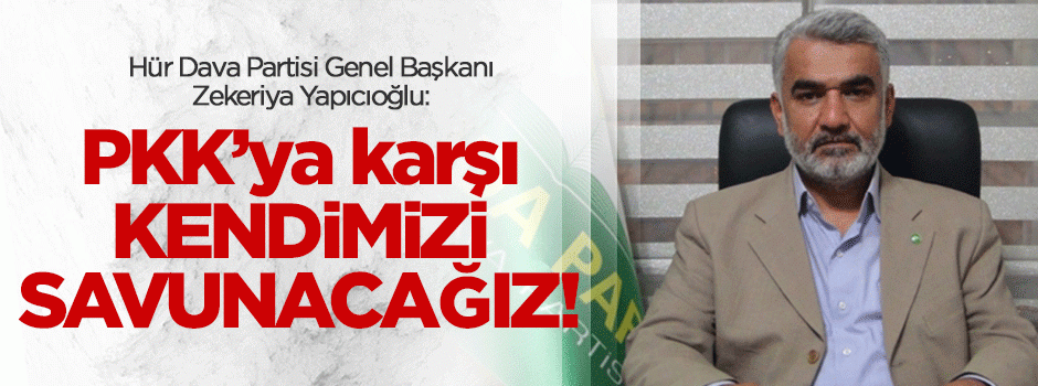 Hüda Par: PKK'ya karşı kendimizi savunacağız