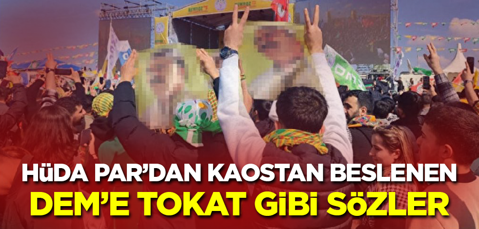 HÜDA PAR'dan DEM'e tokat gibi sözler!
