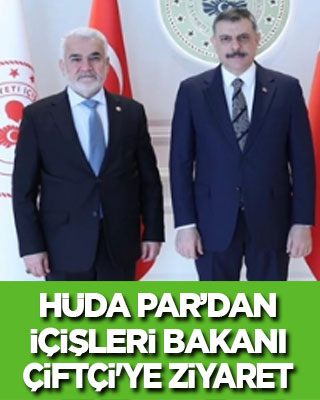 HÜDA PAR’dan İçişleri Bakanı Çiftçi'ye 'hayırlı olsun' ziyareti