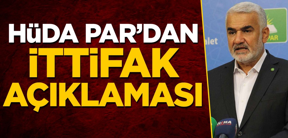 HÜDA PAR'dan ittifak açıklaması