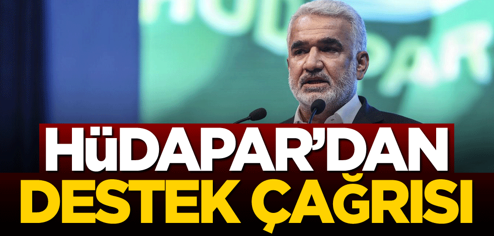 HÜDAPAR'dan destek çağrısı
