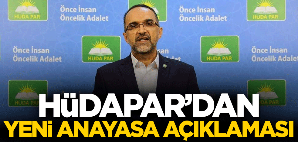 ​HÜDAPAR'dan yeni anayasa açıklaması