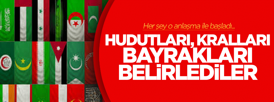 Hudutları, kralları bayrakları belirlediler