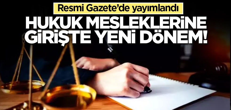 Hukuk mesleklerine girişte yeni dönem! Bakan Tunç duyurdu!