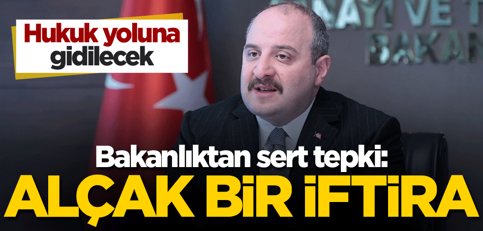 Hukuk yoluna gidilecek! Bakanlıktan sert tepki: Alçak bir iftira