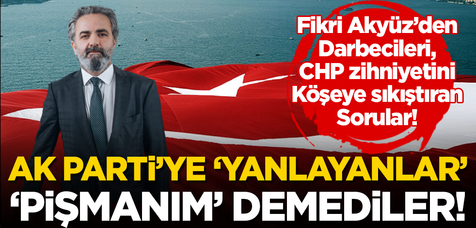 Hukukçu ve yazar Fikri Akyüz’den ‘sakat CHP zihniyetine’ cevap: ‘Ne var ki bu 103 amiralin bildirisinde’ diyenler...