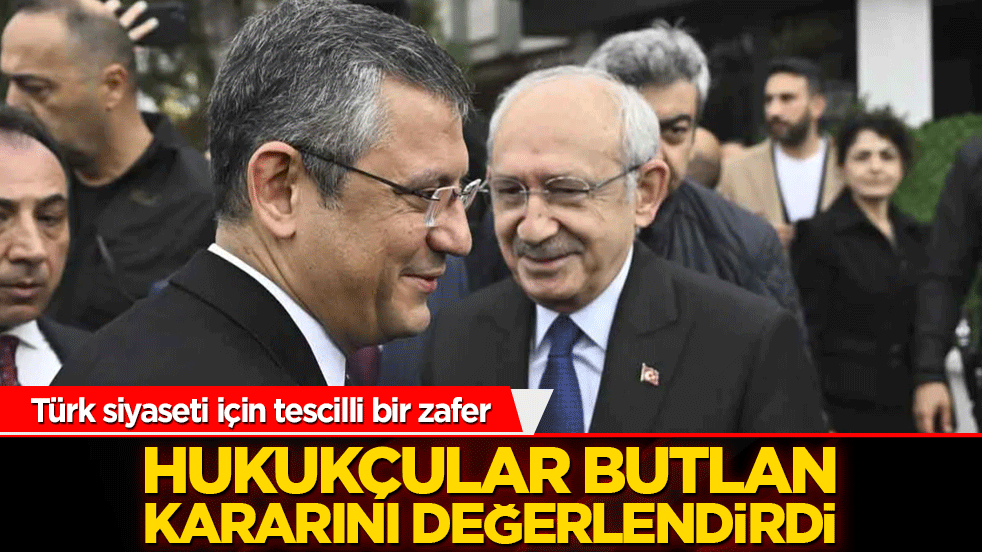 Hukukçular butlan kararını değerlendirdi! Türk siyaseti için tescilli bir zafer