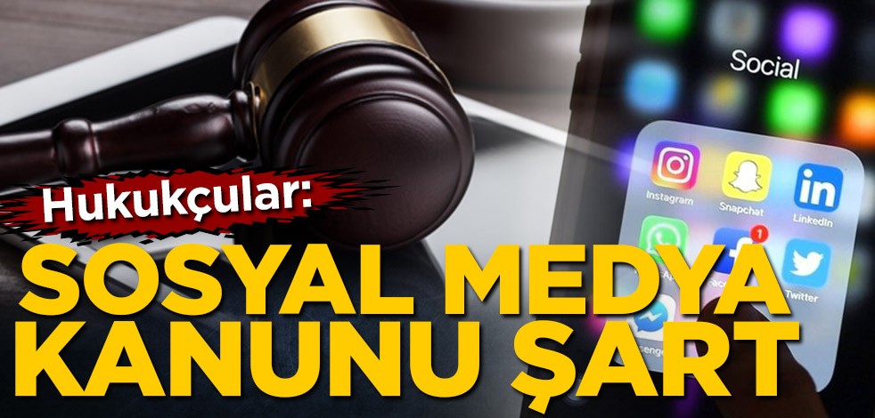 Hukukçular: Sosyal medya kanunu şart