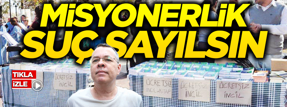 Misyonerlik suç sayılsın